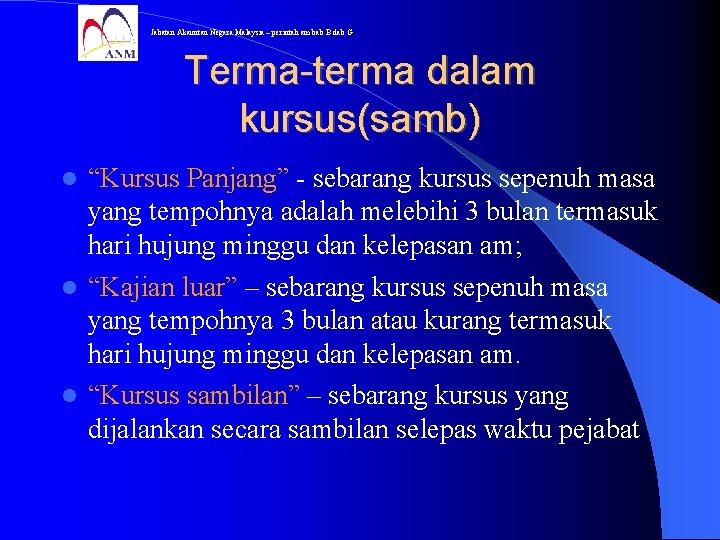 Jabatan Akauntan Negara Malaysia – perintah am bab B dab G Terma-terma dalam kursus(samb)