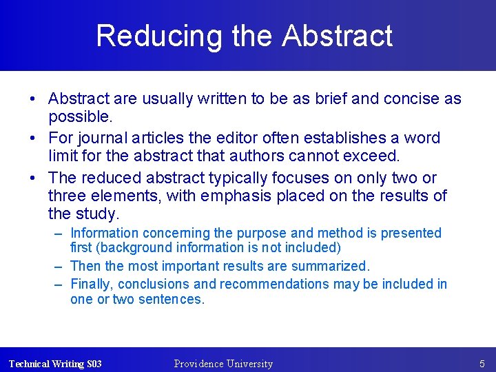 Reducing the Abstract • Abstract are usually written to be as brief and concise