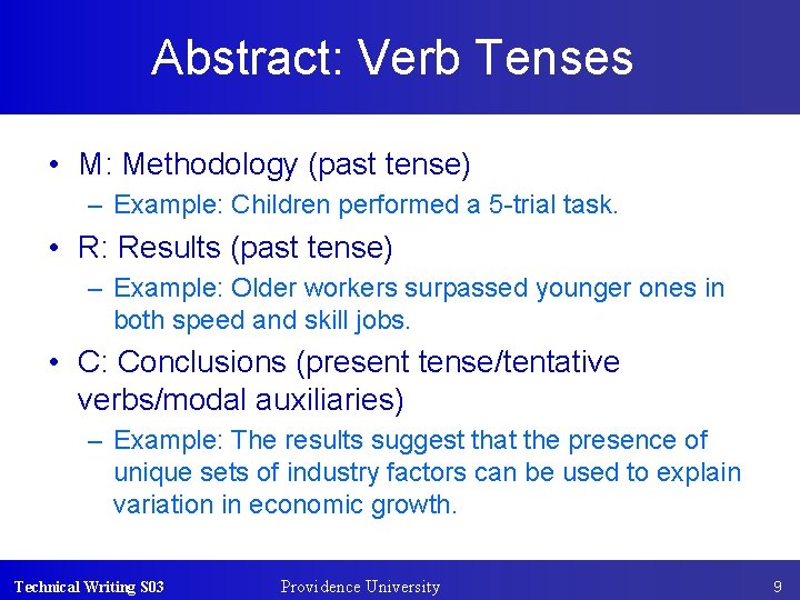 Abstract: Verb Tenses • M: Methodology (past tense) – Example: Children performed a 5