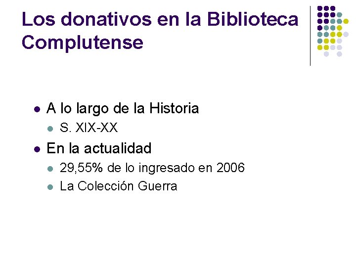 Los donativos en la Biblioteca Complutense l A lo largo de la Historia l