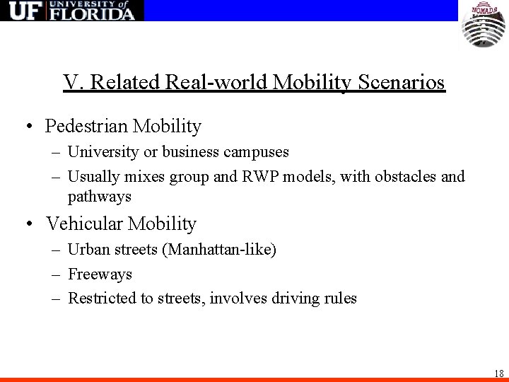 V. Related Real-world Mobility Scenarios • Pedestrian Mobility – University or business campuses –