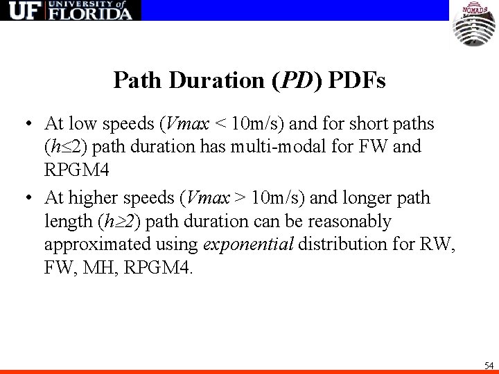 Path Duration (PD) PDFs • At low speeds (Vmax < 10 m/s) and for