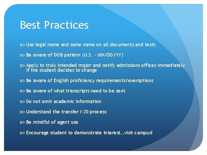Best Practices Use legal name and same name on all documents and tests Be