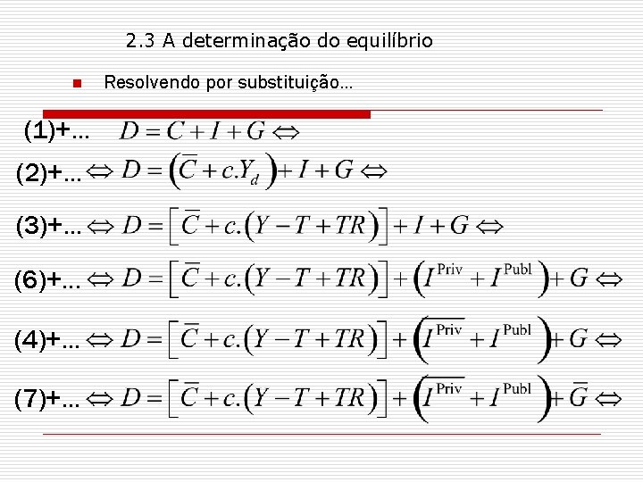 2. 3 A determinação do equilíbrio n (1)+. . . (2)+. . . (3)+.