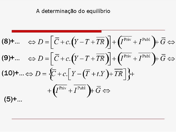 A determinação do equilíbrio (8)+. . . (9)+. . . (10)+. . . (5)+.