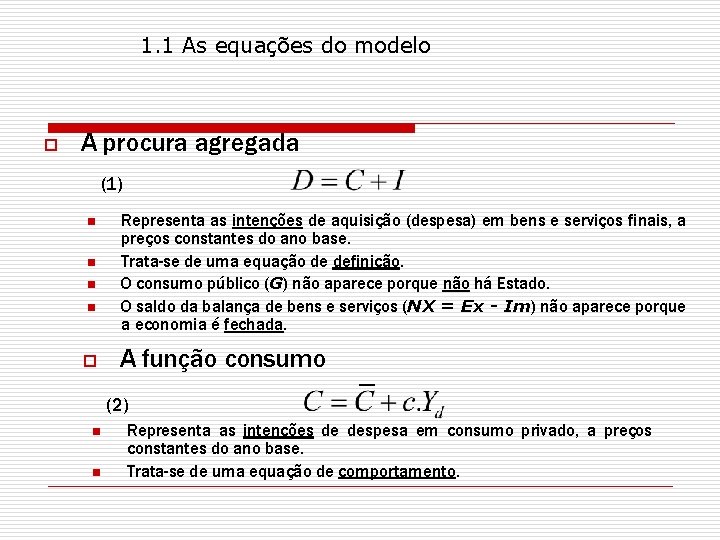 1. 1 As equações do modelo o A procura agregada (1) n n o