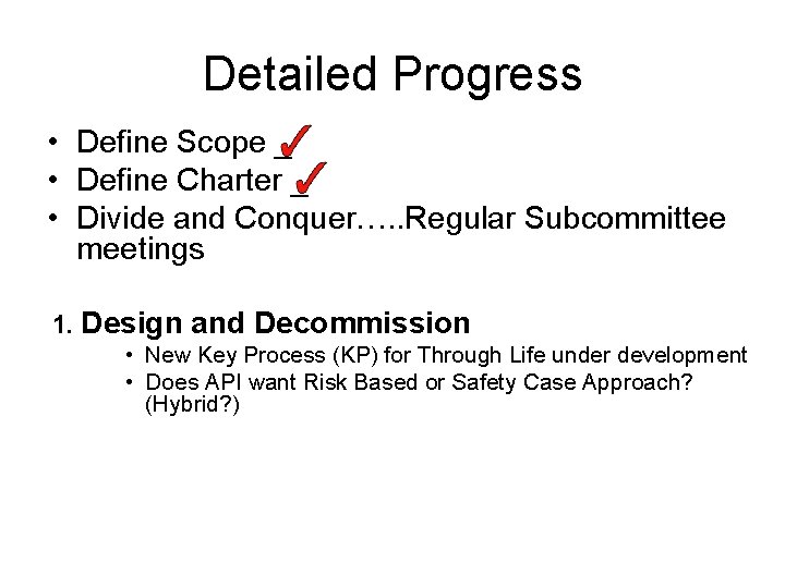 Detailed Progress • Define Scope _ • Define Charter _ • Divide and Conquer….