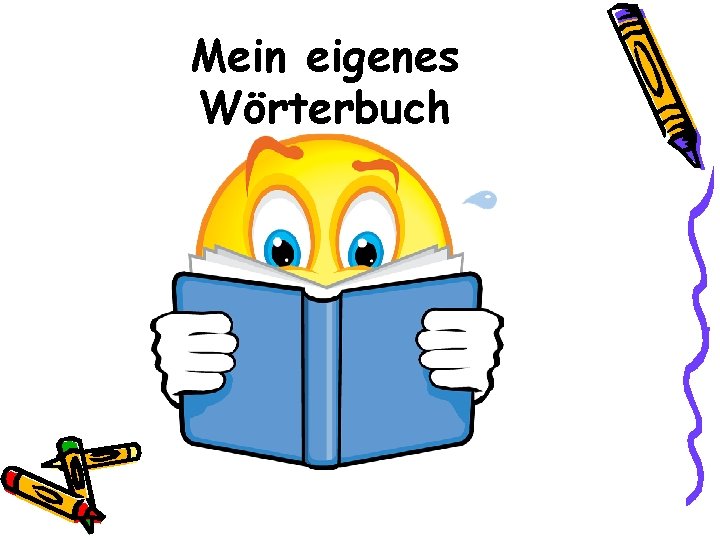 Mein eigenes Wörterbuch 