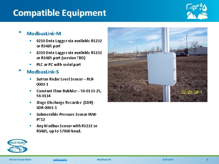 Compatible Equipment } Modbus. Link-M § 9210 Data Logger via available RS 232 or
