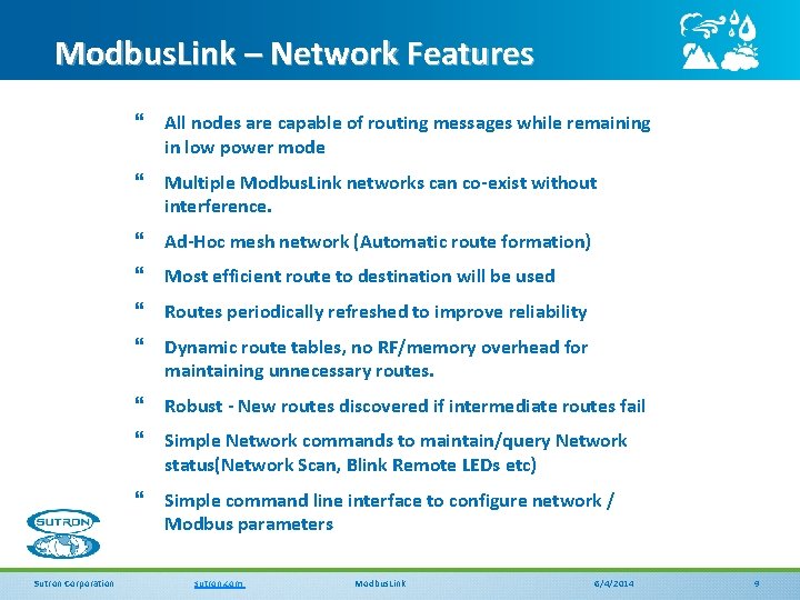 Modbus. Link – Network Features } All nodes are capable of routing messages while