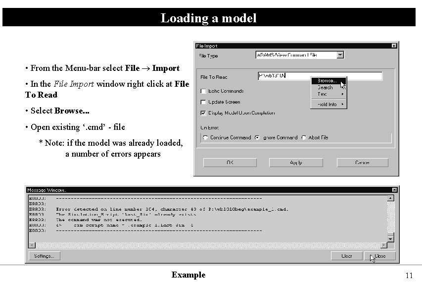 Loading a model • From the Menu-bar select File Import • In the File