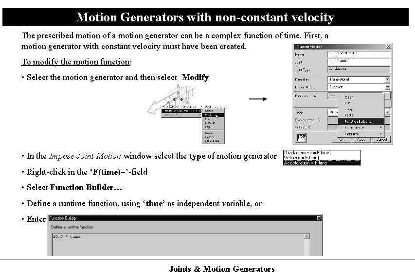 Motion Generators with non-constant velocity The prescribed motion of a motion generator can be