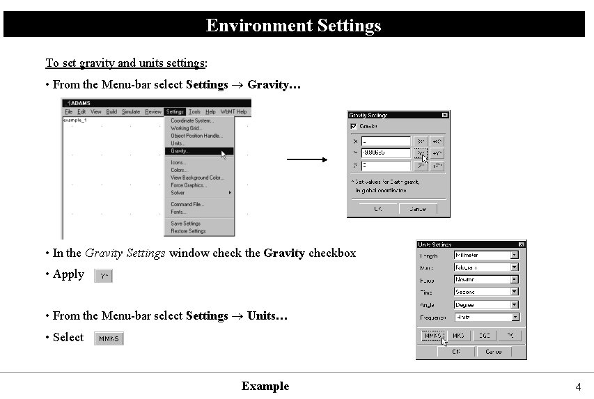 Environment Settings To set gravity and units settings: • From the Menu-bar select Settings
