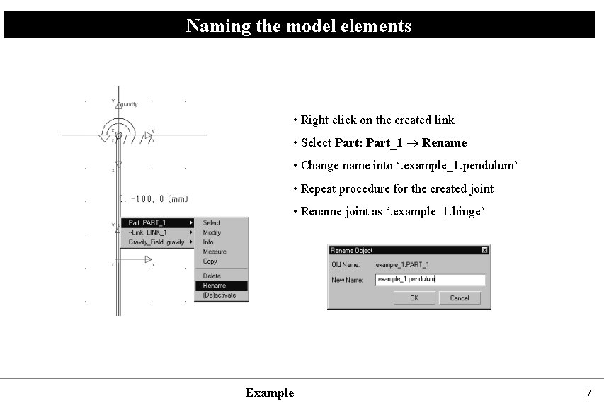 Naming the model elements • Right click on the created link • Select Part: