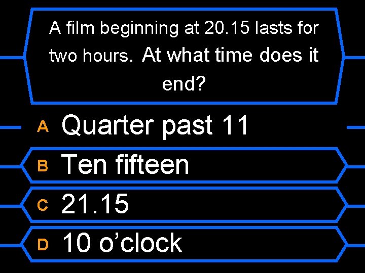 A film beginning at 20. 15 lasts for two hours. At what time does