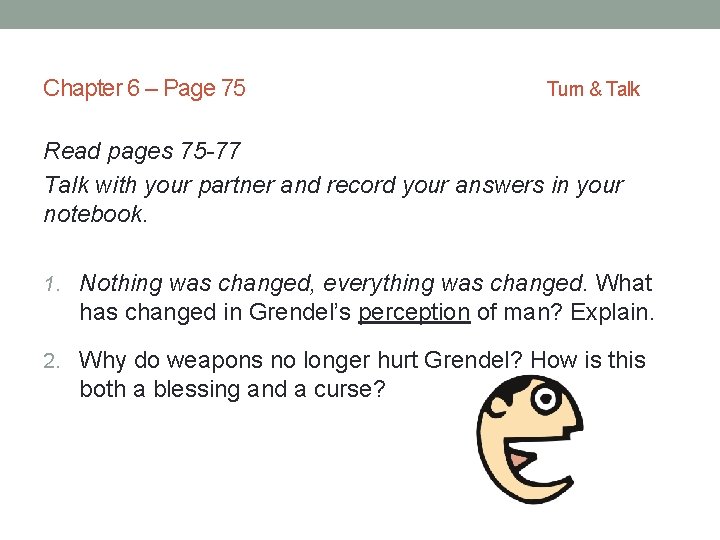Chapter 6 – Page 75 Turn & Talk Read pages 75 -77 Talk with