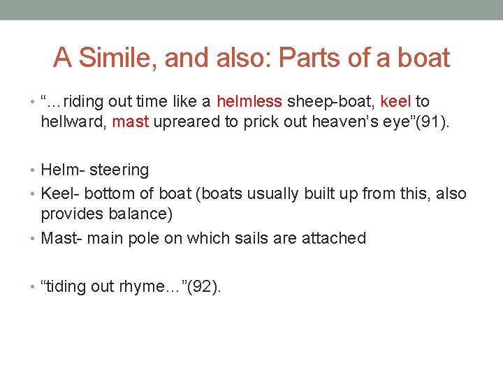 A Simile, and also: Parts of a boat • “…riding out time like a