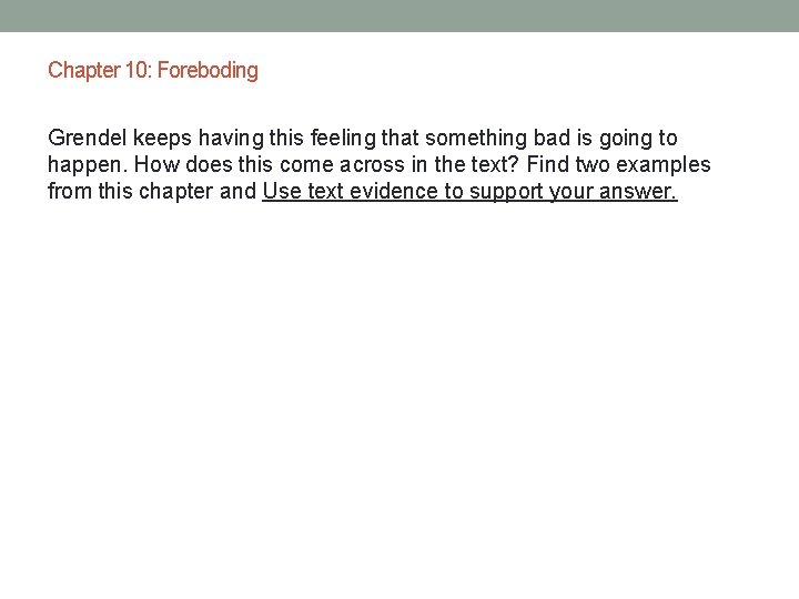 Chapter 10: Foreboding Grendel keeps having this feeling that something bad is going to