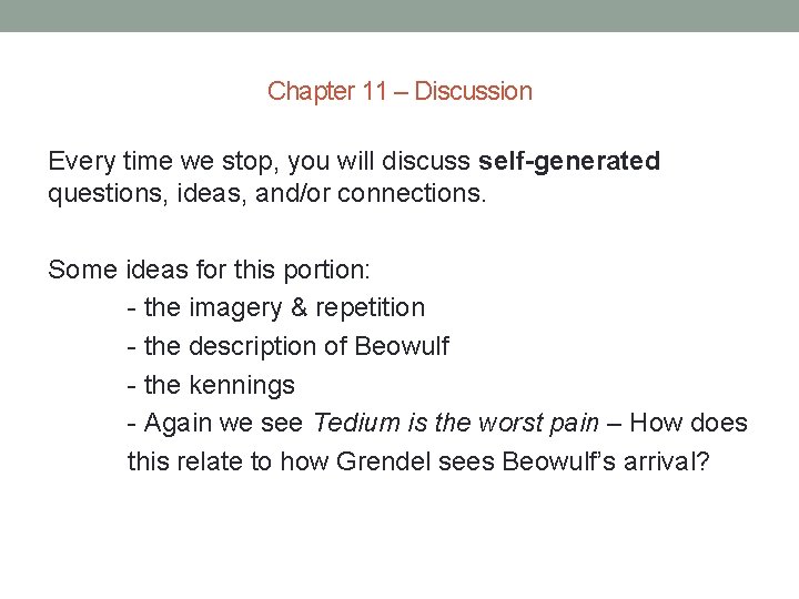 Chapter 11 – Discussion Every time we stop, you will discuss self-generated questions, ideas,