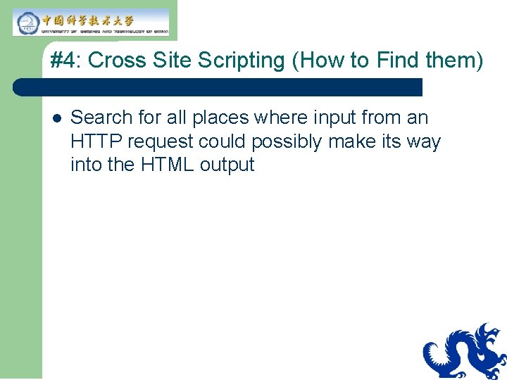 #4: Cross Site Scripting (How to Find them) l Search for all places where