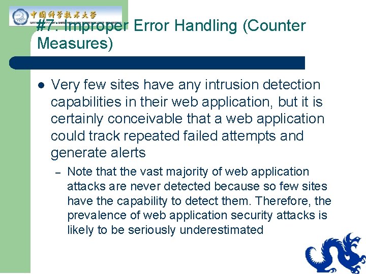 #7: Improper Error Handling (Counter Measures) l Very few sites have any intrusion detection