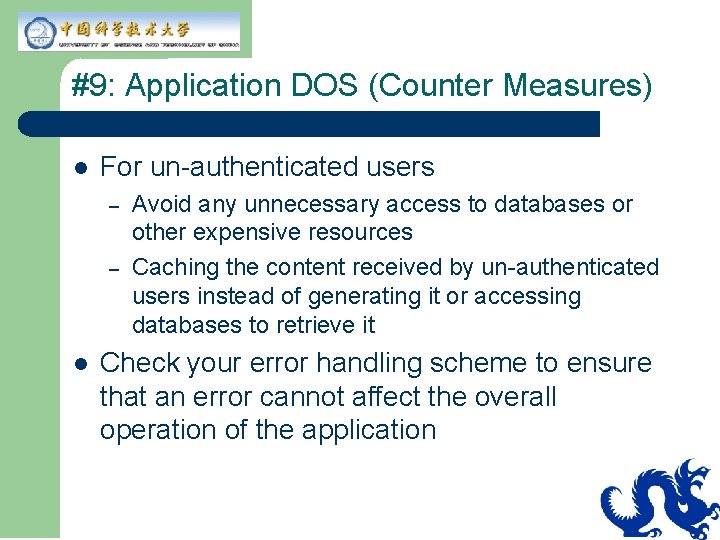 #9: Application DOS (Counter Measures) l For un-authenticated users – – l Avoid any