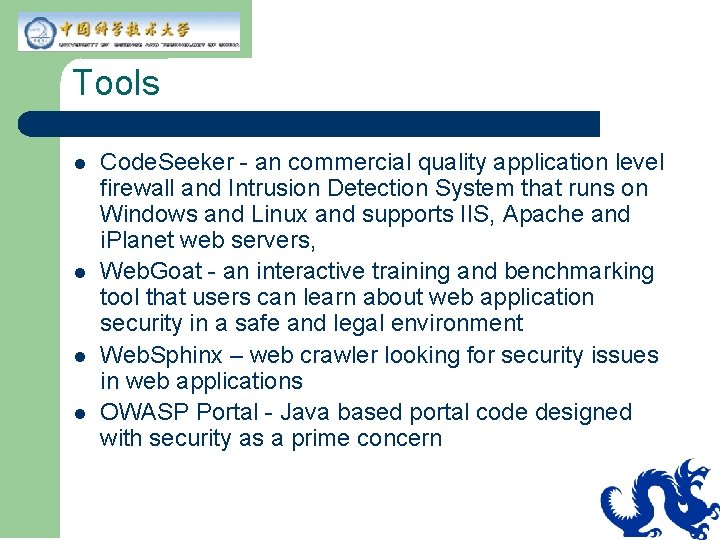 Tools l l Code. Seeker - an commercial quality application level firewall and Intrusion