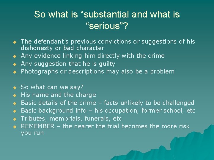 So what is “substantial and what is “serious”? u u u u u The