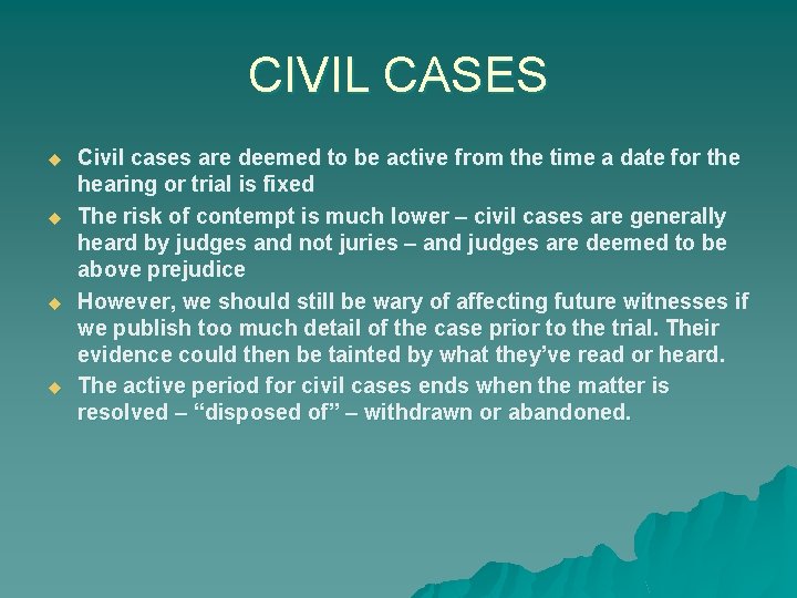 CIVIL CASES u u Civil cases are deemed to be active from the time