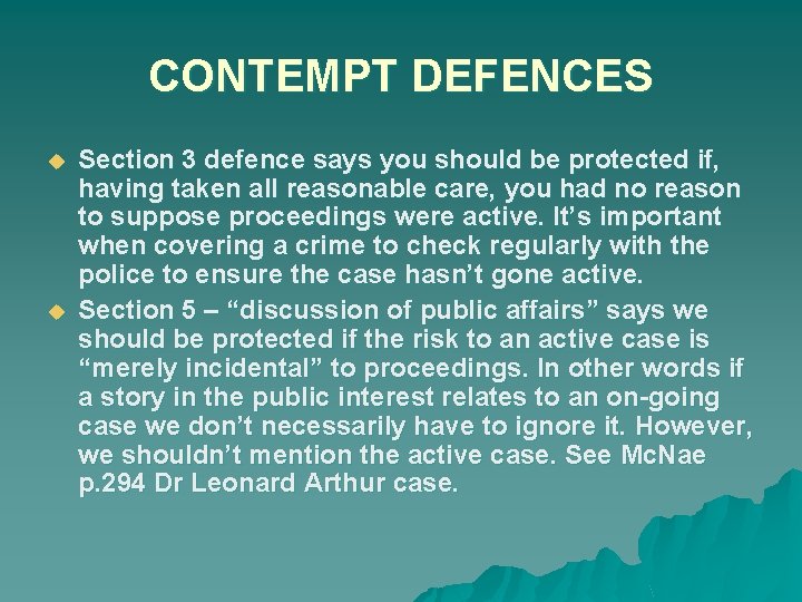 CONTEMPT DEFENCES u u Section 3 defence says you should be protected if, having