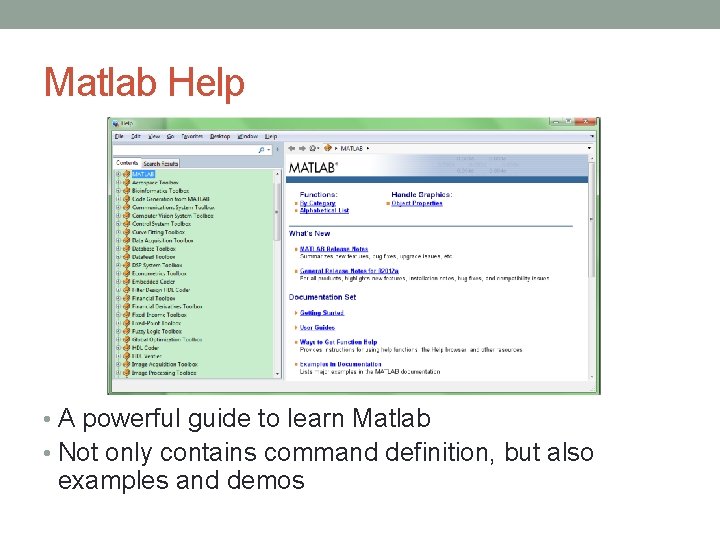 Matlab Help • A powerful guide to learn Matlab • Not only contains command Matlab Help • A powerful guide to learn Matlab • Not only contains command