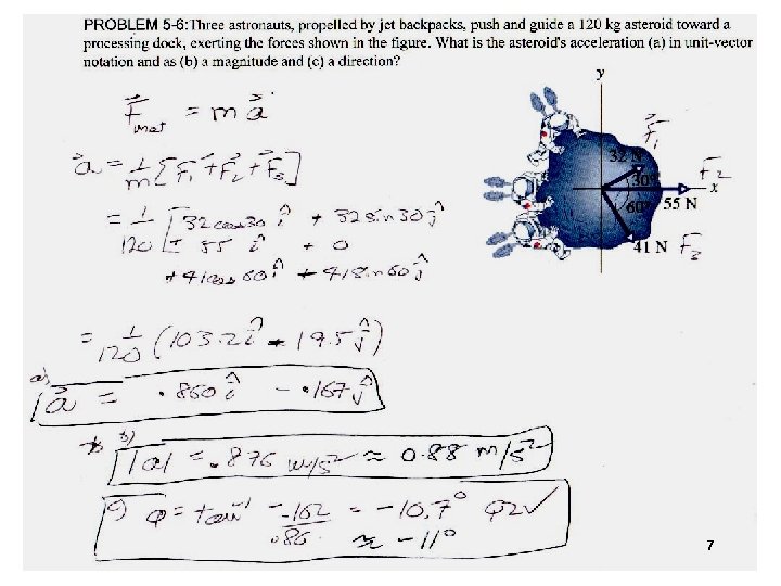Problem 5 -6: Three astronauts, propelled by jet backpacks, push and guide a 120