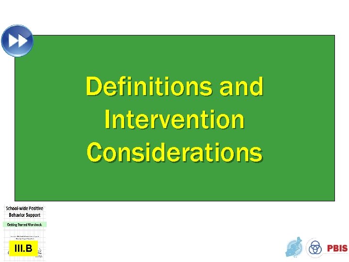 Definitions and Intervention Considerations III. B 