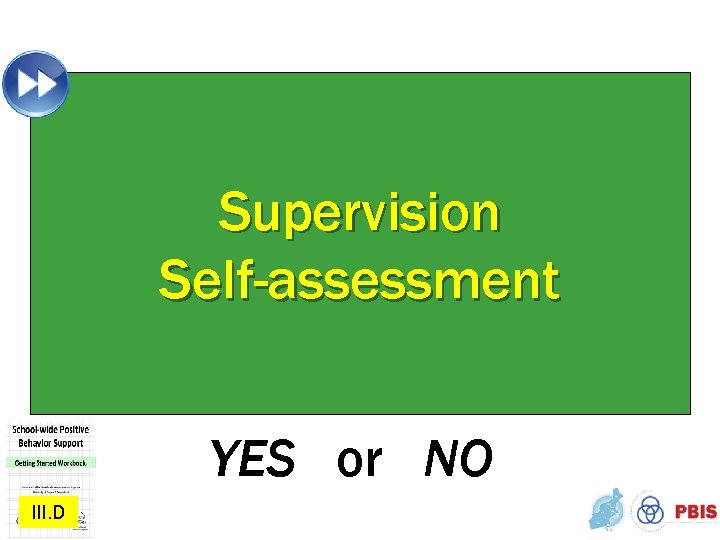 Supervision Self-assessment YES or NO III. D 