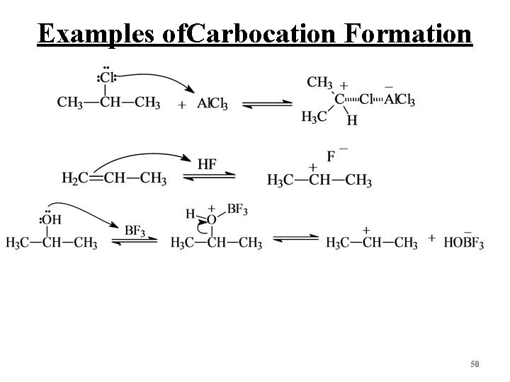 Examples of. Carbocation Formation 50 