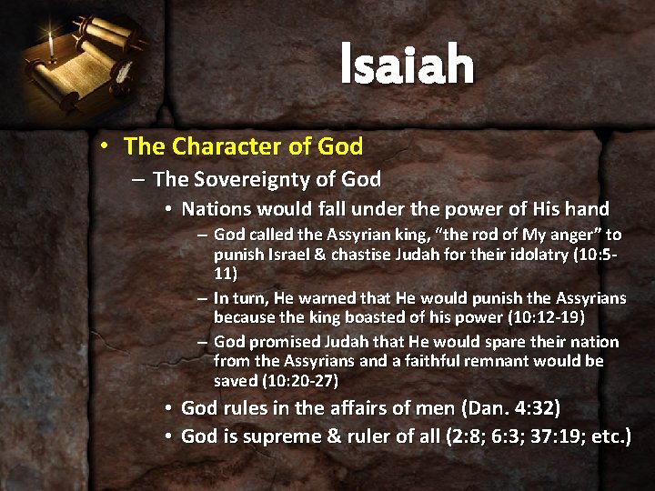 Isaiah • The Character of God – The Sovereignty of God • Nations would Isaiah • The Character of God – The Sovereignty of God • Nations would