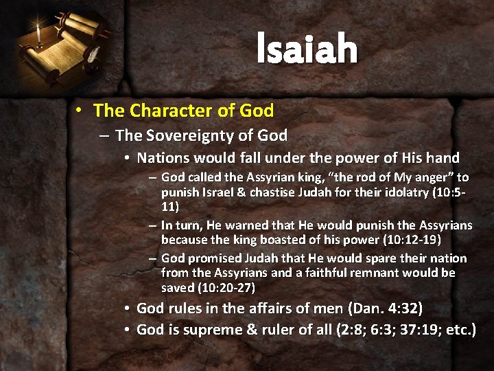 Isaiah • The Character of God – The Sovereignty of God • Nations would