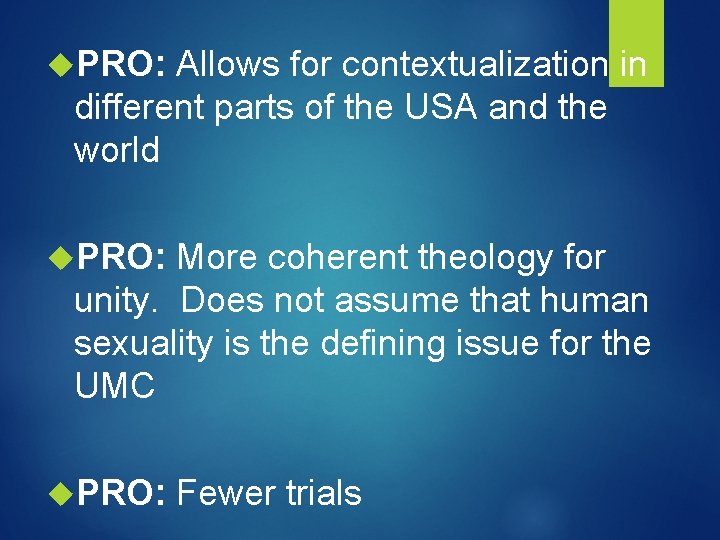  PRO: Allows for contextualization in different parts of the USA and the world