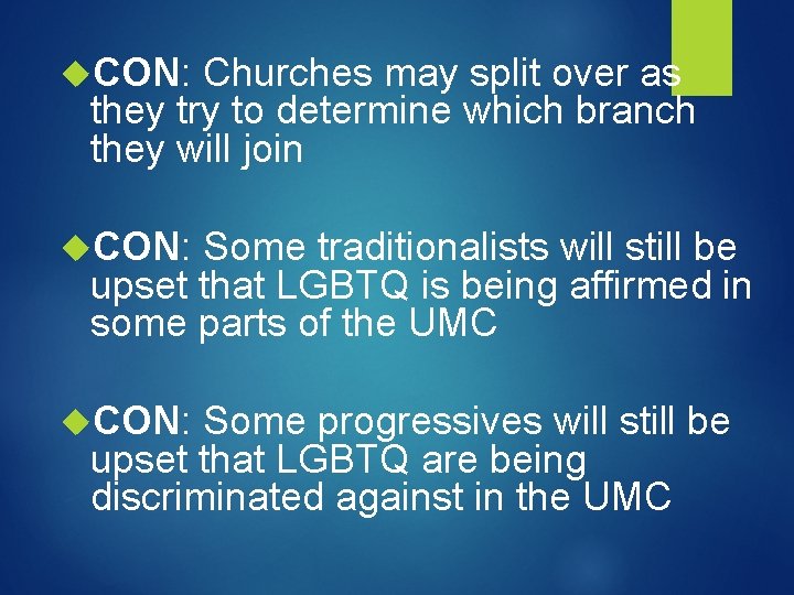  CON: Churches may split over as they try to determine which branch they