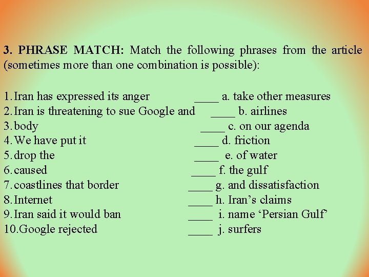 3. PHRASE MATCH: Match the following phrases from the article (sometimes more than one