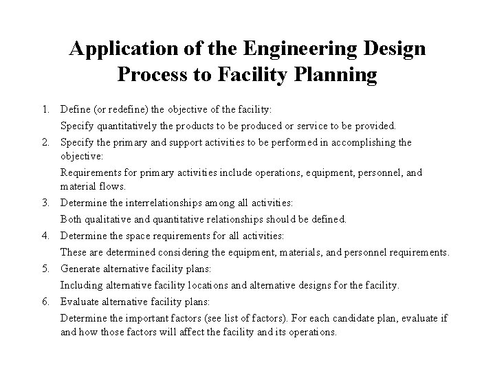 Application of the Engineering Design Process to Facility Planning 1. Define (or redefine) the