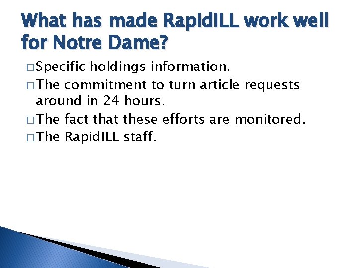 What has made Rapid. ILL work well for Notre Dame? � Specific holdings information.