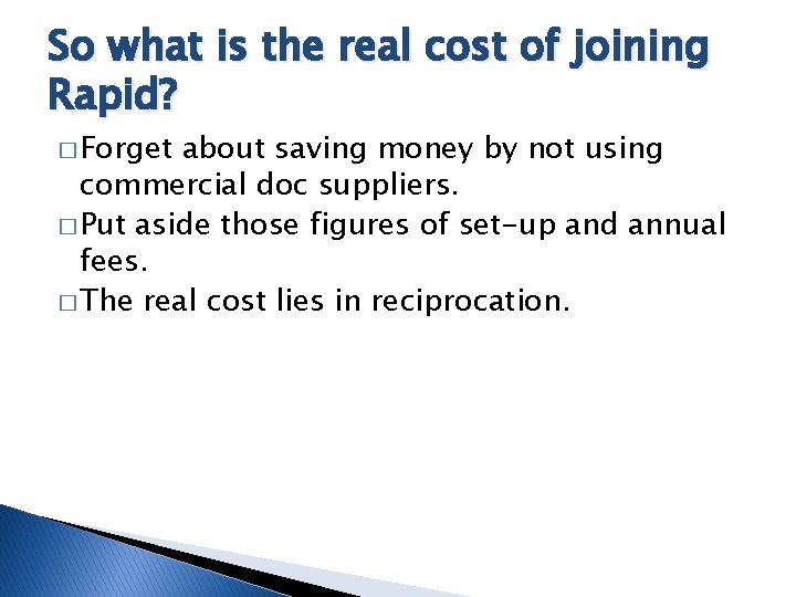 So what is the real cost of joining Rapid? � Forget about saving money