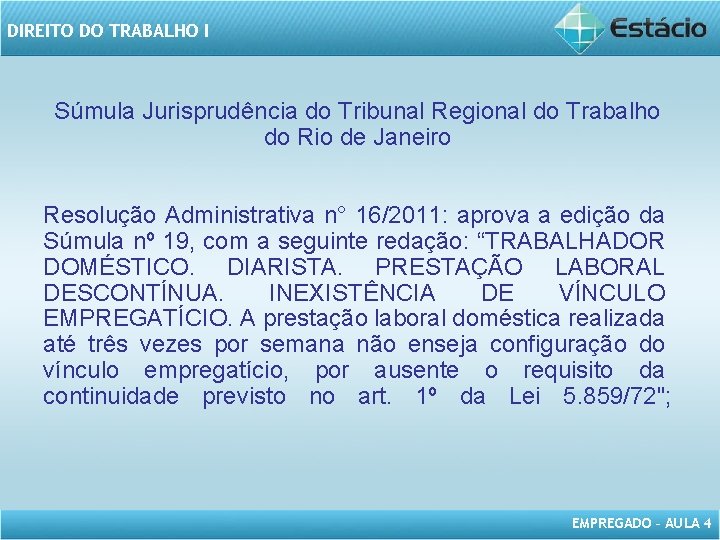 DIREITO DO TRABALHO I Súmula Jurisprudência do Tribunal Regional do Trabalho do Rio de