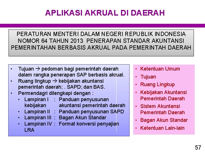 APLIKASI AKRUAL DI DAERAH PERATURAN MENTERI DALAM NEGERI REPUBLIK INDONESIA NOMOR 64 TAHUN 2013