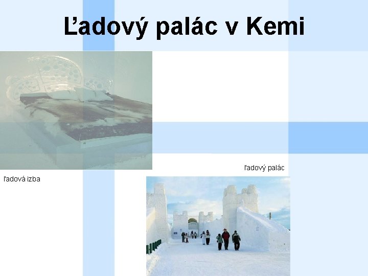 Ľadový palác v Kemi ľadový palác ľadová izba 