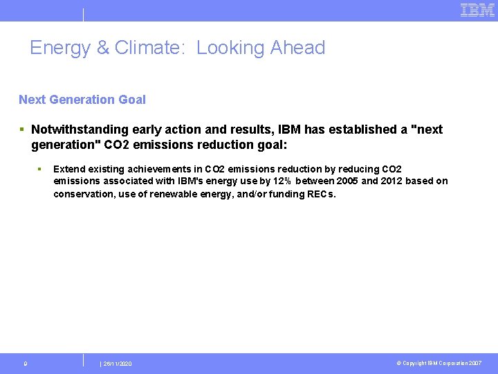 Energy & Climate: Looking Ahead Next Generation Goal § Notwithstanding early action and results,