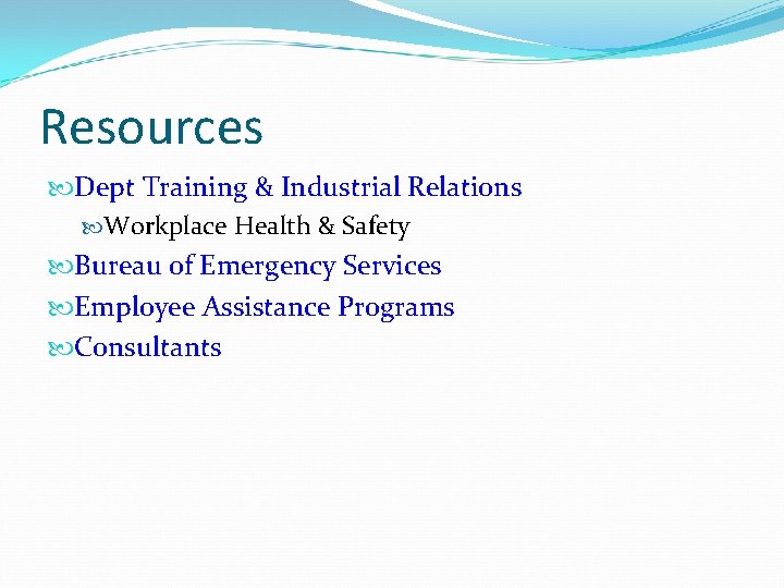 Resources Dept Training & Industrial Relations Workplace Health & Safety Bureau of Emergency Services