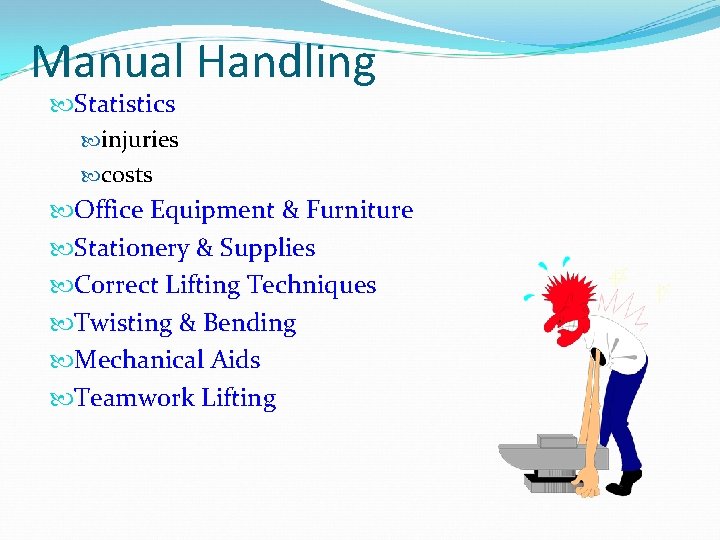 Manual Handling Statistics injuries costs Office Equipment & Furniture Stationery & Supplies Correct Lifting