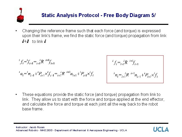 Static Analysis Protocol - Free Body Diagram 5/ • Changing the reference frame such